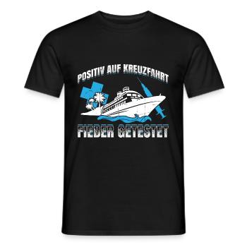 Positiv Auf Kreuzfahrt Fieber Getestet Geschenk - Männer T-Shirt - Schwarz - Vorne - AI Model Male 178 light (178cm)