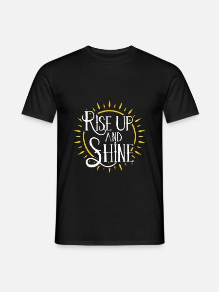 Rise up and shine - Men's T-Shirt - black