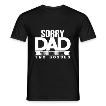 Sorry dad you now have two bosses - Männer T-Shirt - Schwarz - Vorne - AI Model Male 178 light (178cm)