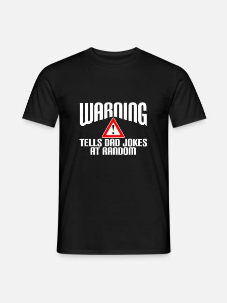 Warning. Tells dad jokes at random - Männer T-Shirt - Schwarz
