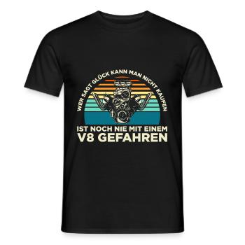 Wer sagt Glück kann man nicht kaufen V8 gefahren - Männer T-Shirt - Schwarz - Vorne - AI Model Male 178 light (178cm)