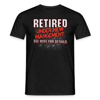 Retired New Management Retirement - Men's T-Shirt - black - Front - AI Model Male 178 light (178cm)