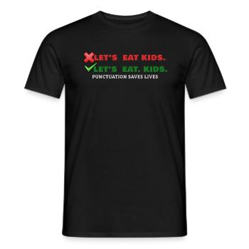 Lets Eat Kids Kommasetzung Rechtschreibung English - Männer T-Shirt - Schwarz - Vorne - AI Model Male 178 light (178cm)