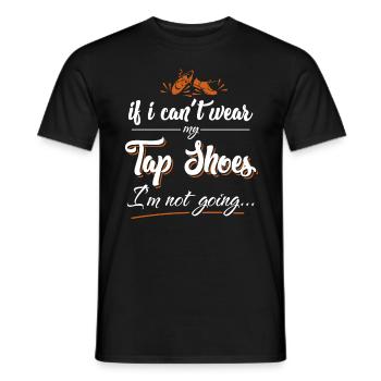 Tap dance - gift for dancers, tap shoes - Men's T-Shirt - black - Front - AI Model Male 178 light (178cm)