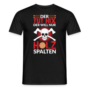 DER TUT NIX DER WILL NUR HOLZ SPALTEN - Männer T-Shirt - Schwarz - Vorne - AI Model Male 178 light (178cm)