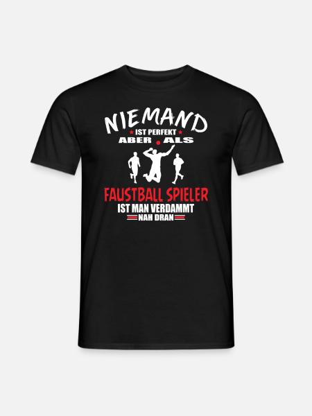 Faustball Fistball Faustballer Ist Perfekt Spruch - Männer T-Shirt - Schwarz