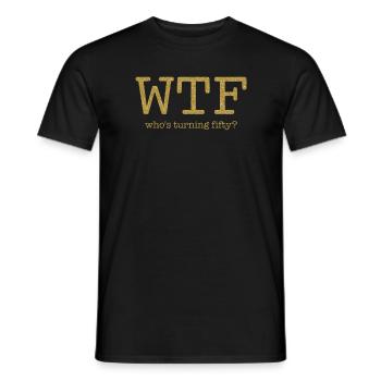 Funny 50th Birthday Outfit Whos Turning Fifty - Männer T-Shirt - Schwarz - Vorne - AI Model Male 178 light (178cm)