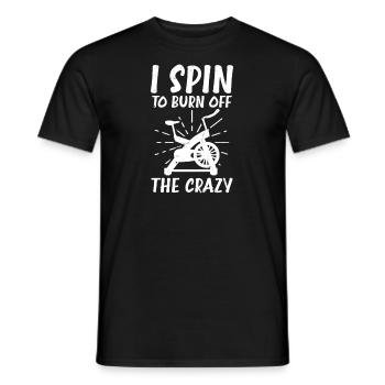 I Spin To Burn Crazy - Men's T-Shirt - black - Front - AI Model Male 178 light (178cm)
