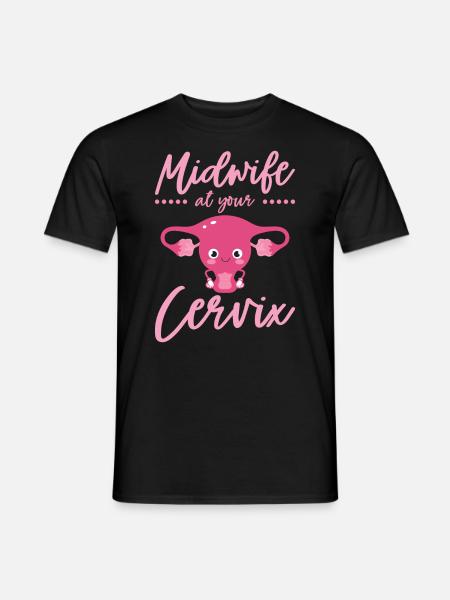 Verloskundige Bij Uw Baarmoederhals Verloskundige Verloskundige Verloskundige - Mænd T-shirt - sort