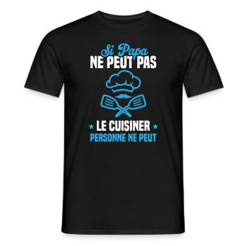Si papa ne peut pas le cuisiner personne ne peut - T-shirt homme - noir - Devant - AI Model Male 178 light (178cm)