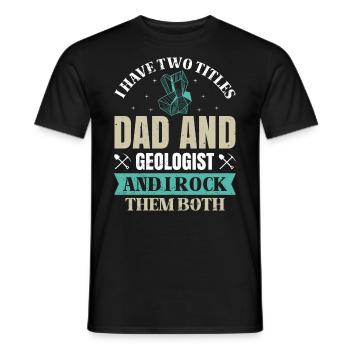 Geology Geologist Fossils - Dad and Geologist - Men's T-Shirt - black - Front - AI Model Male 178 light (178cm)