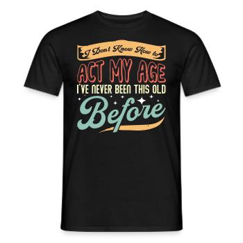 Ich wei� nicht, wie ich handeln soll. Ich war noch - Männer T-Shirt - Schwarz - Vorne - AI Model Male 178 light (178cm)