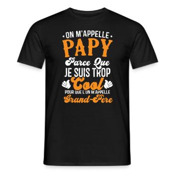 On m'appelle papy parce que je suis trop cool - T-shirt homme - noir - Devant - AI Model Male 178 light (178cm)