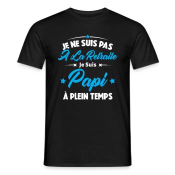 Je Ne Suis Pas À La Retraite, Papi À Plein Temps - T-shirt homme - noir - Devant - AI Model Male 178 light (178cm)