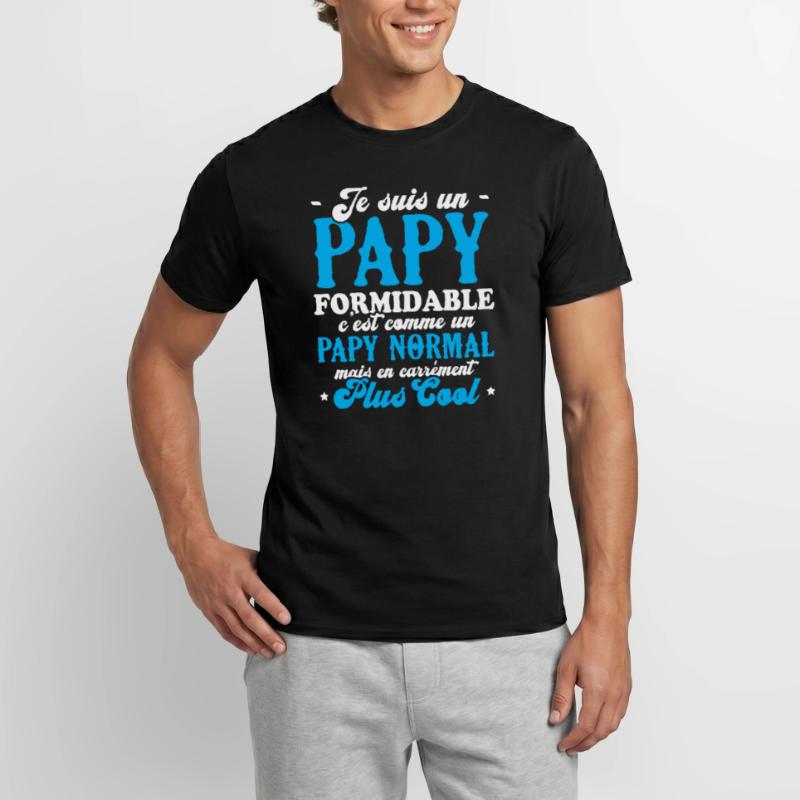 Un Papy Formidable C'est Comme Un Papy Normal T-shirt homme