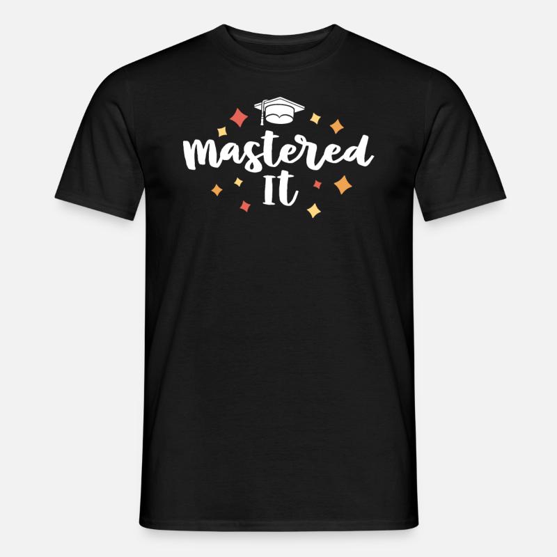 Mastered It Masters Abschlussfeier - Männer T-Shirt - Schwarz