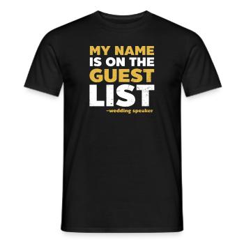 Speaker Name Is On Guest List - Men's T-Shirt - black - Front - AI Model Male 178 light (178cm)