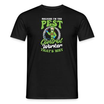 Bug Exterminator Because I'm The Pest Control Work - Men's T-Shirt - black - Front - AI Model Male 178 light (178cm)