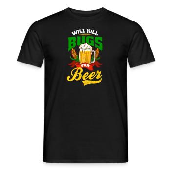 Bug Exterminator Will Kill Bugs For Beer - Men's T-Shirt - black - Front - AI Model Male 178 light (178cm)