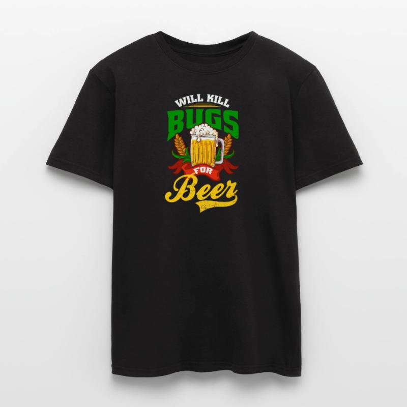 Bug Exterminator Will Kill Bugs For Beer Men's T-Shirt