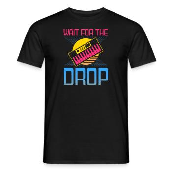 EDM Rave Techno 80s Wait For Drop - Men's T-Shirt - black - Front - AI Model Male 178 light (178cm)