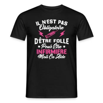Pas obligatoire d'être folle pour être infirmièr - T-shirt homme - noir - Devant - AI Model Male 178 light (178cm)
