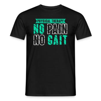Physical Therapy No Pain No Gait Physics PT - Männer T-Shirt - Schwarz - Vorne - AI Model Male 178 light (178cm)