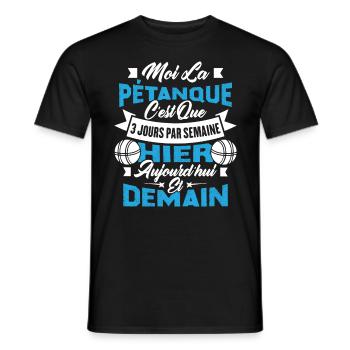 La pétanque c'est que 3 jours par semaine - T-shirt homme - noir - Devant - AI Model Male 178 light (178cm)