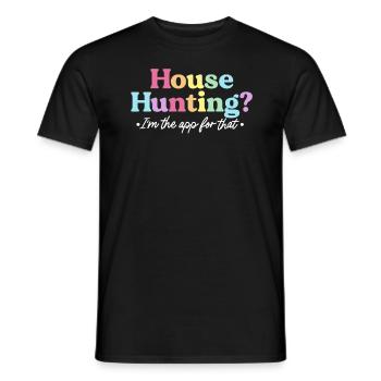 House Hunting I'm The App For That Funny Real - Men's T-Shirt - black - Front - AI Model Male 178 light (178cm)