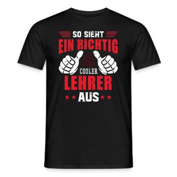 So Sieht ein richtig Cooler Lehrer Aus Schule Abi - Männer T-Shirt - Schwarz - Vorne - AI Model Male 178 light (178cm)