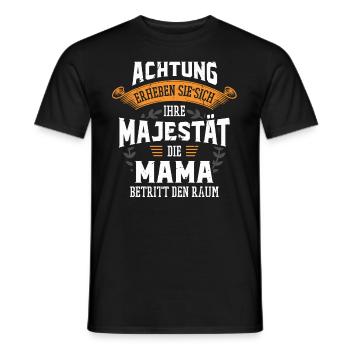 Die Majestät die Mama betritt den Raum Muttertag - Männer T-Shirt - Schwarz - Vorne - AI Model Male 178 light (178cm)