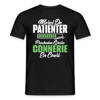 Humour cadeau prochaine grosse connerie en cours - T-shirt homme - noir - Devant - AI Model Male 178 light (178cm)