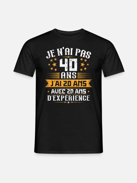 Je n'ai pas 40 ans, Cadeau d'anniversaire 40 ans - T-shirt homme - noir