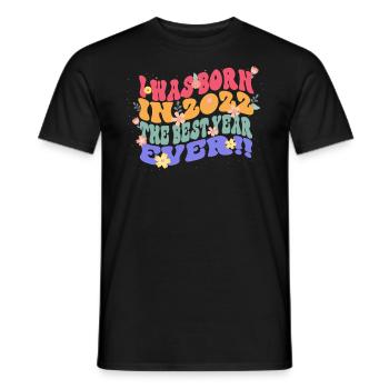 Ich Wurde Im Jahr 2022 Geboren Das Beste Jahr - Männer T-Shirt - Schwarz - Vorne - AI Model Male 178 light (178cm)