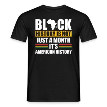 Black history is not just a month, - Men's T-Shirt - black - Front - AI Model Male 178 light (178cm)