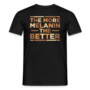 The more melanin, the better Proud Melanated - Men's T-Shirt - black - Front - AI Model Male 178 light (178cm)