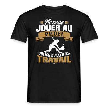 Né pour jouer au padel - Cadeau joueur de padel - T-shirt homme - noir - Devant - AI Model Male 178 light (178cm)