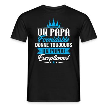 Un Papa Formidable Donne Toujours un papou - T-shirt homme - noir - Devant - AI Model Male 178 light (178cm)