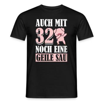Auch Mit 32 Noch Eine Geile Sau Schwein 32nd - Männer T-Shirt - Schwarz - Vorne - AI Model Male 178 light (178cm)