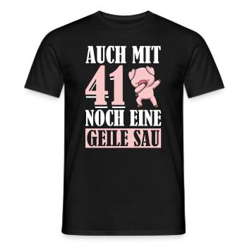 Auch Mit 41 Noch Eine Geile Sau Schwein 41st - Männer T-Shirt - Schwarz - Vorne - AI Model Male 178 light (178cm)