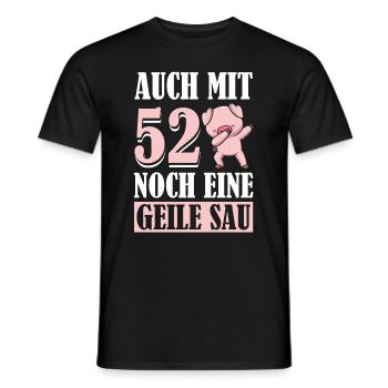 Auch Mit 52 Noch Eine Geile Sau Schwein 52nd - Männer T-Shirt - Schwarz - Vorne - AI Model Male 178 light (178cm)
