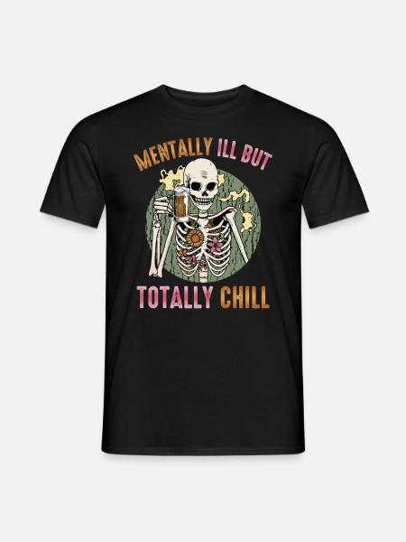 Mentally ill, but totally cool - Men's T-Shirt - black