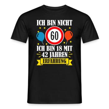 Ich Bin Nicht 60 Ich Bin 18 Mit 42 Jahren - Männer T-Shirt - Schwarz - Vorne - AI Model Male 178 light (178cm)