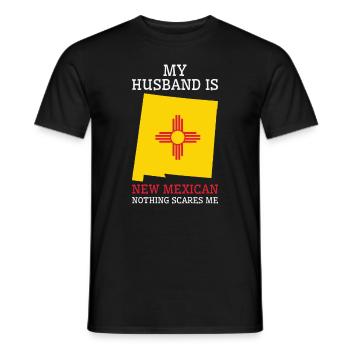 Nothing Scares Me New Mexican Husband New Mexico - Men's T-Shirt - black - Front - AI Model Male 178 light (178cm)