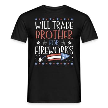 Will Trade Brother For Fireworks 4. Juli - Männer T-Shirt - Schwarz - Vorne - AI Model Male 178 light (178cm)