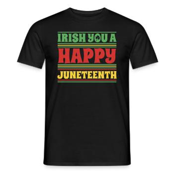 Irish You A Happy Juneteenth Celebrate Black Pride - Men's T-Shirt - black - Front - AI Model Male 178 light (178cm)