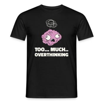 Über-Denker Angst Gehirn Über-Denken Humor - Männer T-Shirt - Schwarz - Vorne - AI Model Male 178 light (178cm)