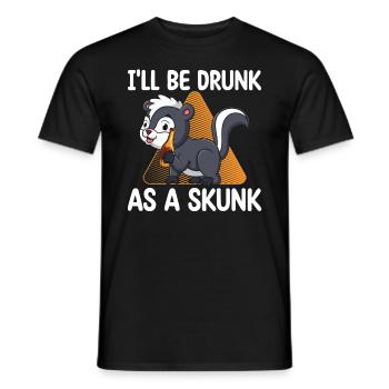 I'll be drunk like a skunk | - Men's T-Shirt - black - Front - AI Model Male 178 light (178cm)