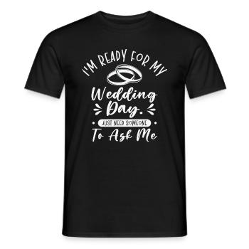 Wedding Day Typography Couple Funny Quotes - Men's T-Shirt - black - Front - AI Model Male 178 light (178cm)