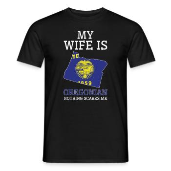 Nichts macht mir Angst Oregonian Ehefrau Oregon - Männer T-Shirt - Schwarz - Vorne - AI Model Male 178 light (178cm)